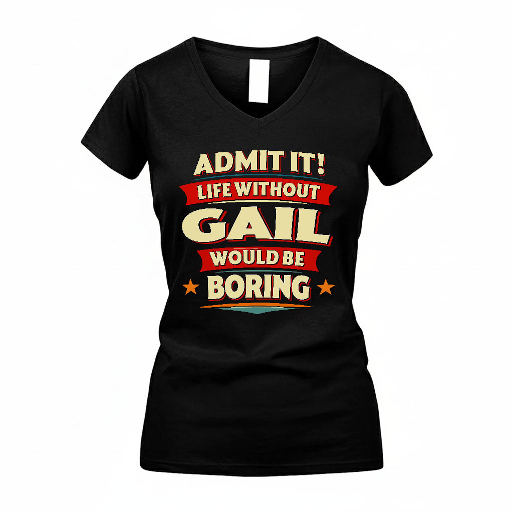 GAIL HH88-K2-106–Personalized Funny Quote Apparel “Life Without NAME Would Be Boring”