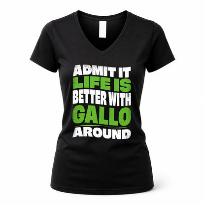 GALLO KTT19-K098-189 – Personalized Funny Quote Apparel “Admit It, Life Is Better With NAME Around”