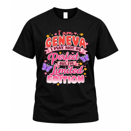 GENEVA TT42 Personalized Shirt – I May Not Be Perfect, But I’m Limited Edition