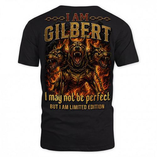 GILBERT MP88-F2-168–Personalized Bold Quote Apparel “I Am NAME I May Not Be Perfect But I Am Limited Edition