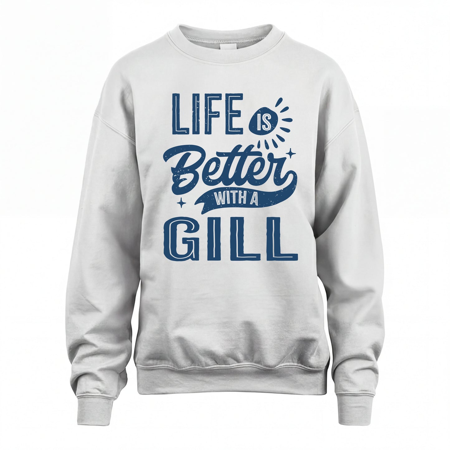 GILL HH88-K2–Personalized Name Quote T-Shirt Life Is Better With Unisex Gift