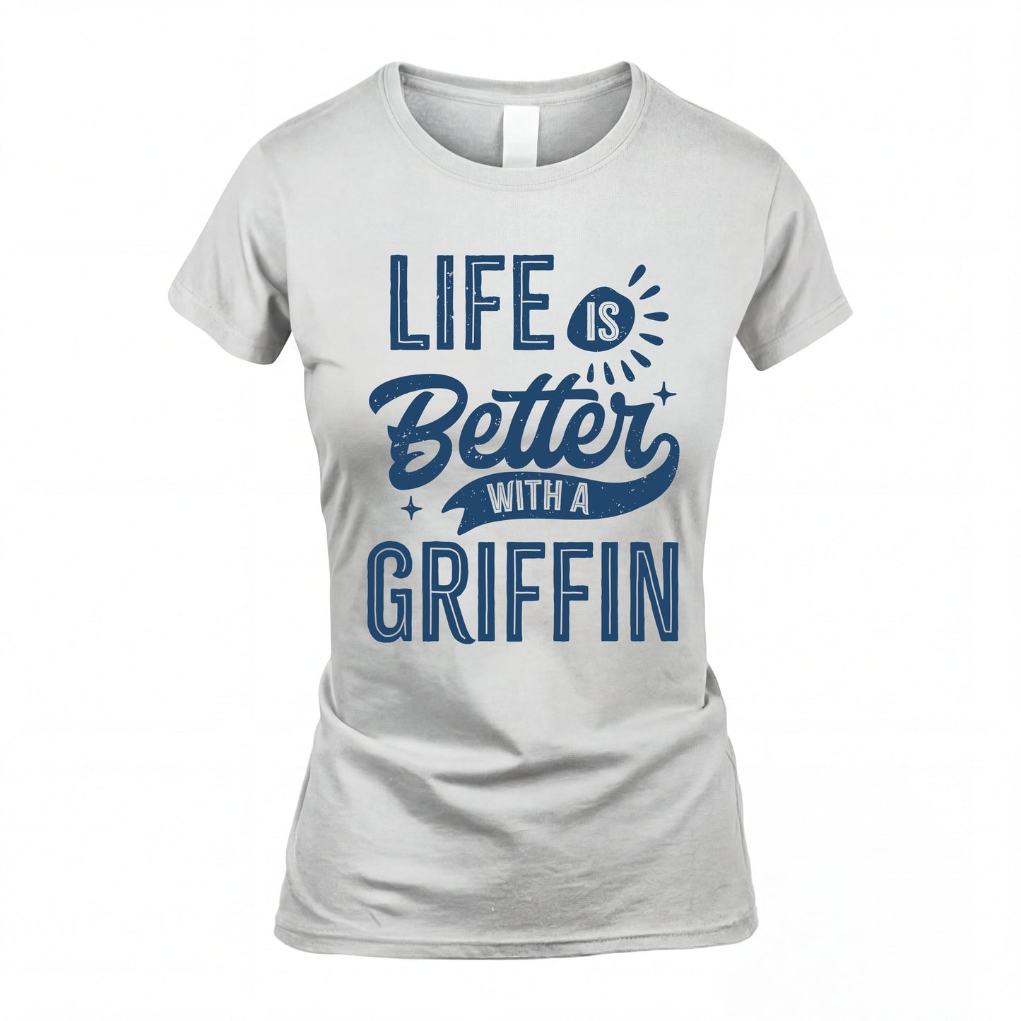 GRIFFIN HH88-K2–Personalized Name Quote T-Shirt Life Is Better With Unisex Gift