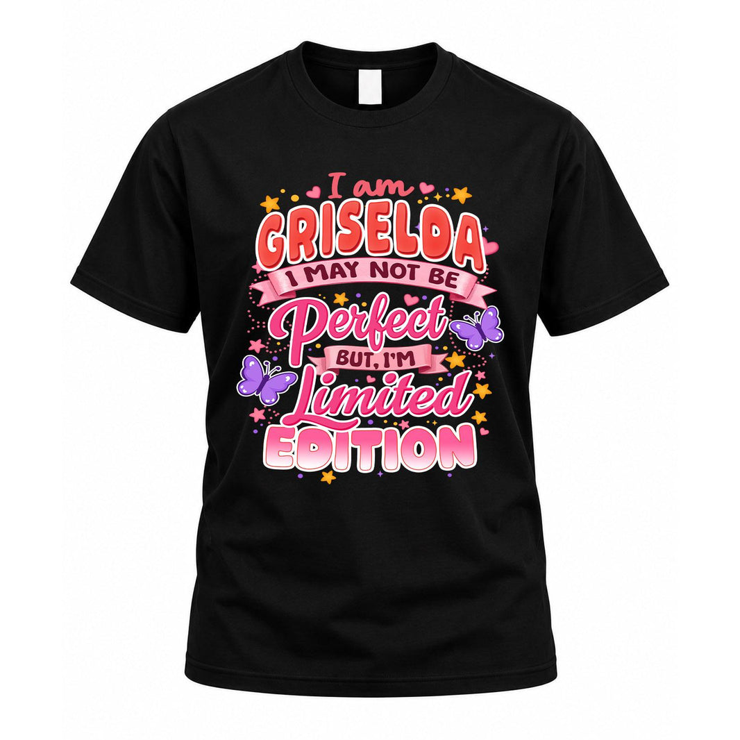 GRISELDA TT42 Personalized Shirt – I May Not Be Perfect, But I’m Limited Edition