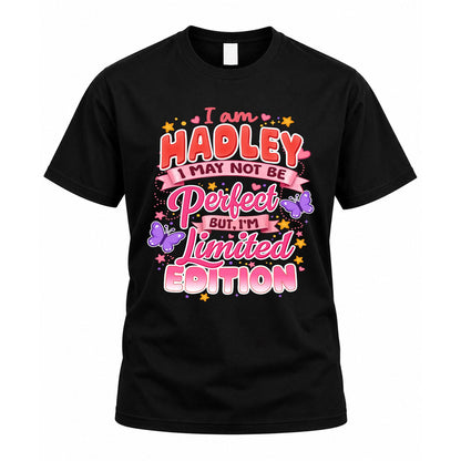 HADLEY TT42 Personalized Shirt – I May Not Be Perfect, But I’m Limited Edition
