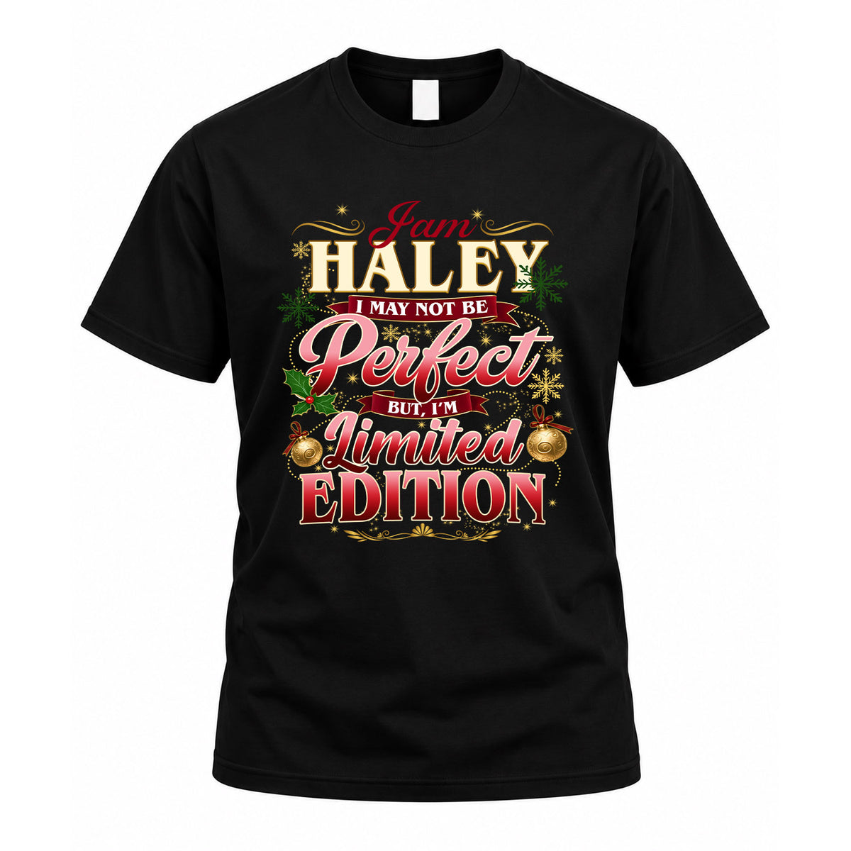 HALEY KTT-TT43 Personalized Funny Quote Apparel