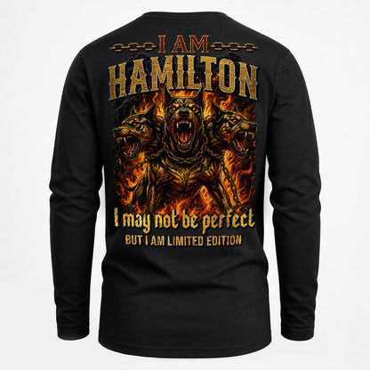 HAMILTON MP88-F2-168–Personalized Bold Quote Apparel “I Am NAME I May Not Be Perfect But I Am Limited Edition