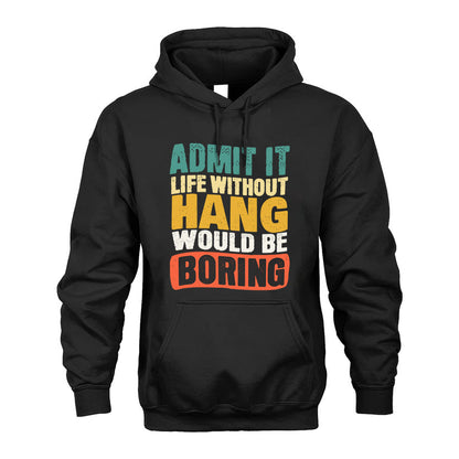 HANG KTT28-AMER50-111–Personalized Funny Quote Apparel “Life Without NAME Would Be Boring”
