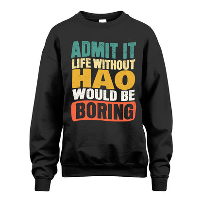 HAO KTT28-AMER50-111–Personalized Funny Quote Apparel “Life Without NAME Would Be Boring”