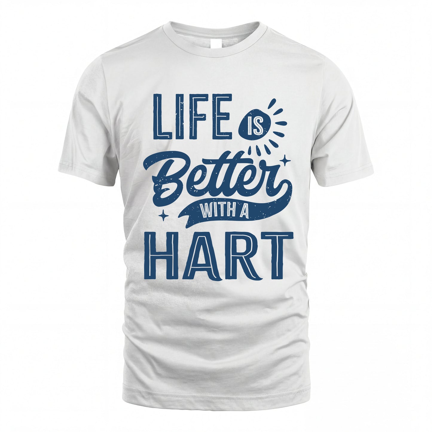 HART HH88-K2–Personalized Name Quote T-Shirt Life Is Better With Unisex Gift