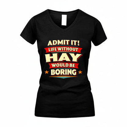 HAY HH88-K2-106–Personalized Funny Quote Apparel “Life Without NAME Would Be Boring”
