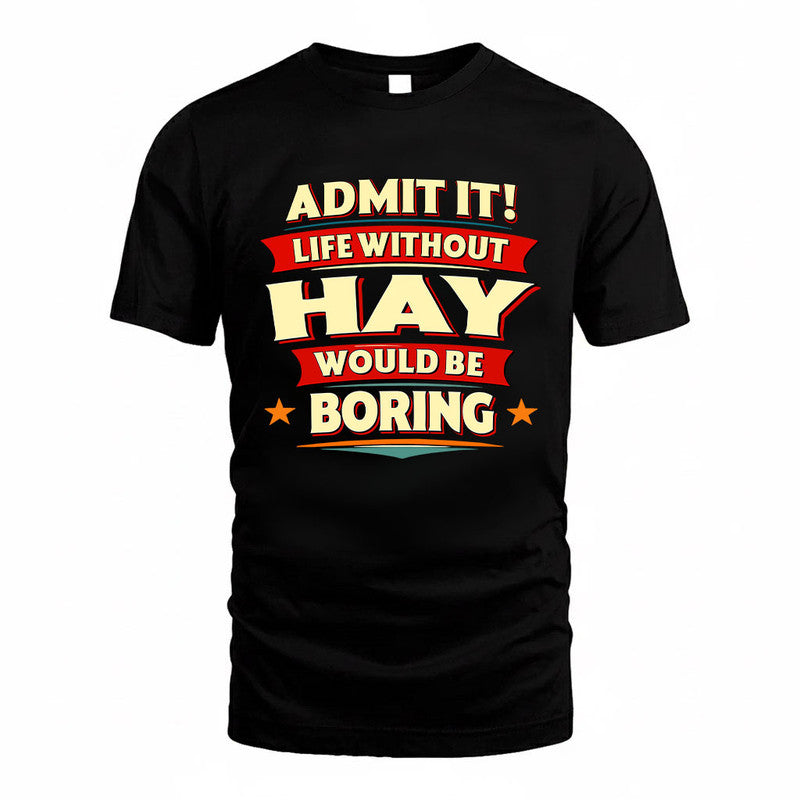 HAY HH88-K2-106–Personalized Funny Quote Apparel “Life Without NAME Would Be Boring”