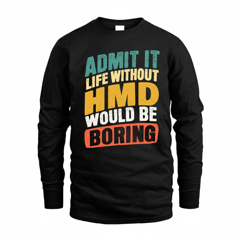 HMD TP88-K4-229–Personalized Funny Quote Apparel “Life Without NAME Would Be Boring”
