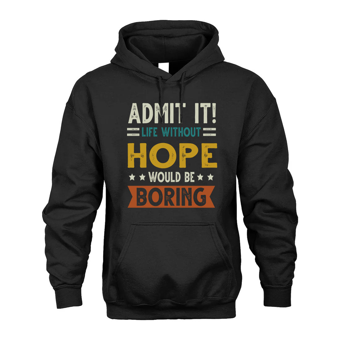 HOPE HH88-K2–Personalized Funny Quote Apparel “Life Without NAME Would Be Boring”
