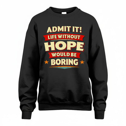 HOPE HH88-K2-106–Personalized Funny Quote Apparel “Life Without NAME Would Be Boring”