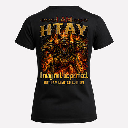 HTAY MP88-F2-168–Personalized Bold Quote Apparel “I Am NAME I May Not Be Perfect But I Am Limited Edition