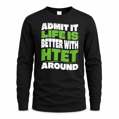 HTET KTT19-K098-189 – Personalized Funny Quote Apparel “Admit It, Life Is Better With NAME Around”