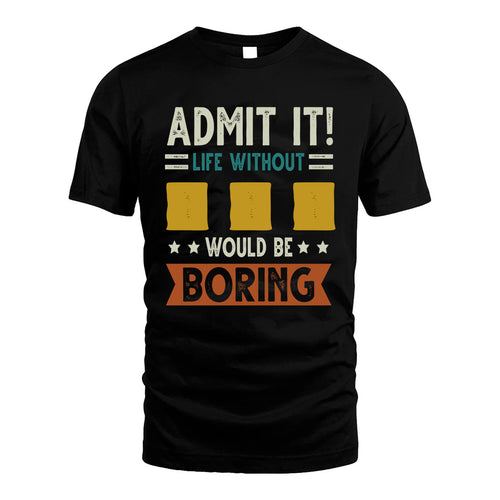 III HH88-K2–Personalized Funny Quote Apparel “Life Without NAME Would Be Boring”