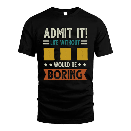 III HH88-K2–Personalized Funny Quote Apparel “Life Without NAME Would Be Boring”