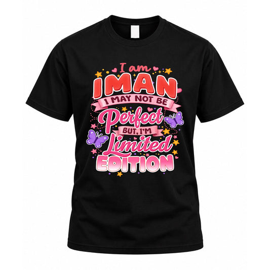 IMAN TT42 Personalized Shirt – I May Not Be Perfect, But I’m Limited Edition