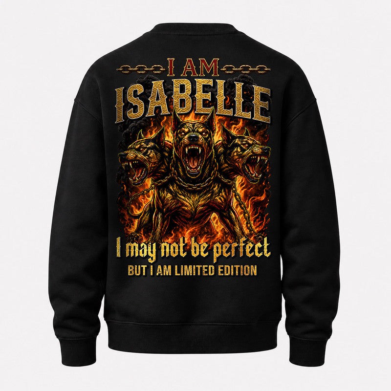 ISABELLE MP88-F2-168–Personalized Bold Quote Apparel “I Am NAME I May Not Be Perfect But I Am Limited Edition
