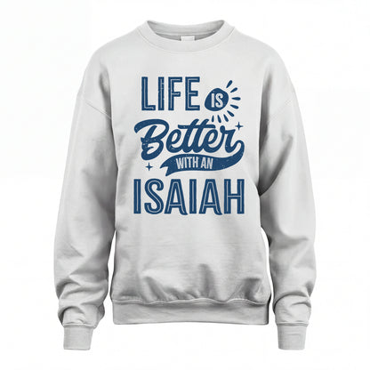 ISAIAH HH88-K2–Personalized Name Quote T-Shirt Life Is Better With Unisex Gift