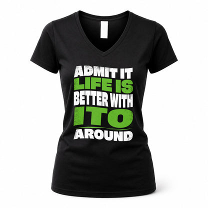 ITO KTT19-K098-189 – Personalized Funny Quote Apparel “Admit It, Life Is Better With NAME Around”