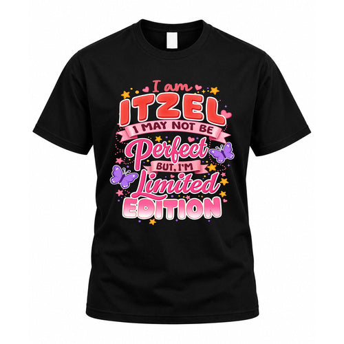 ITZEL TT42 Personalized Shirt – I May Not Be Perfect, But I’m Limited Edition