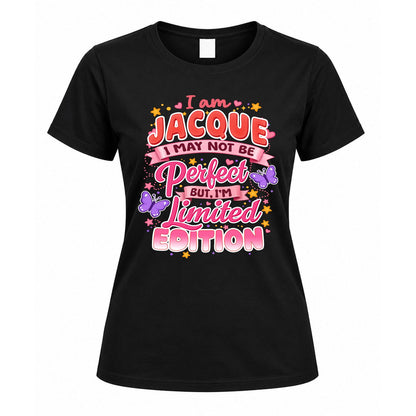 JACQUE TT42 Personalized Shirt – I May Not Be Perfect, But I’m Limited Edition