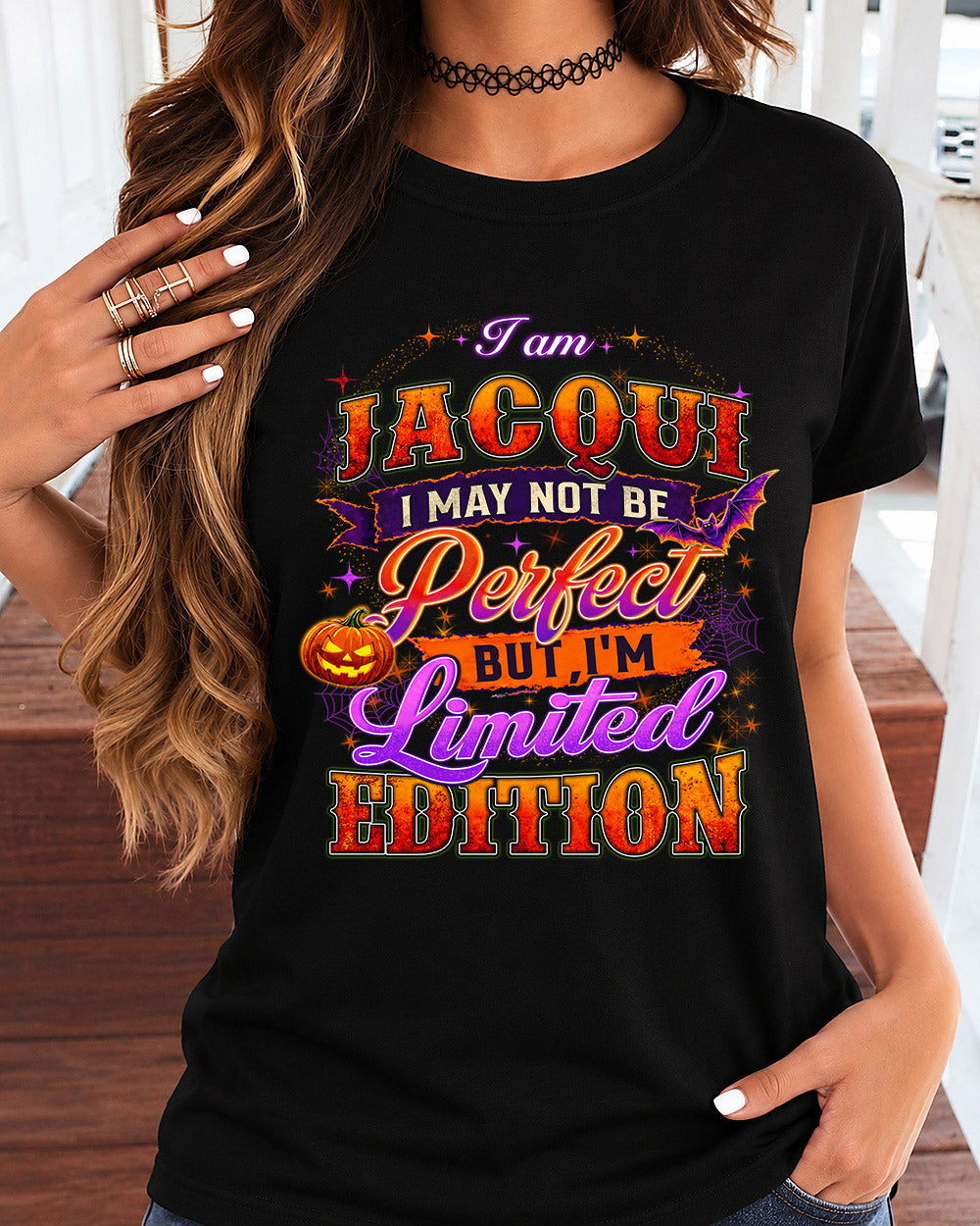 JACQUI TT40 Personalized Shirt – I May Not Be Perfect, But I’m Limited Edition