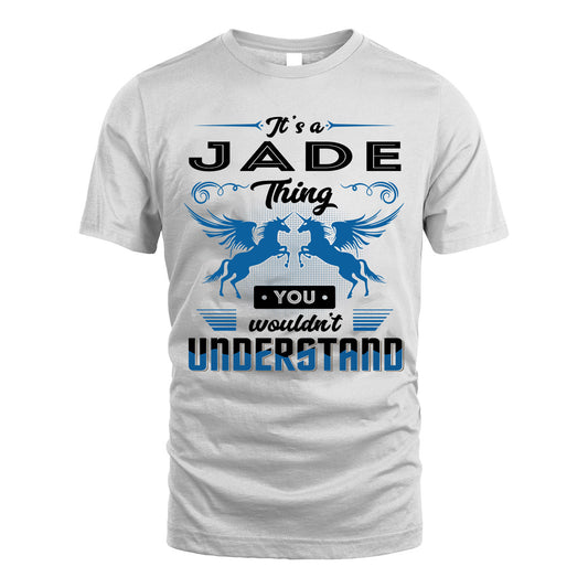 JADE KTT-TT38 It’s a/an NAME Thing, You Wouldn’t Understand – Personalized Name T-Shirt