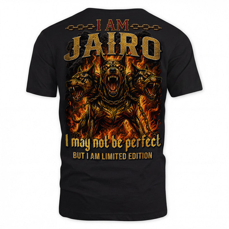 JAIRO MP88-F2-168–Personalized Bold Quote Apparel “I Am NAME I May Not Be Perfect But I Am Limited Edition