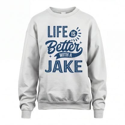 JAKE HH88-K2–Personalized Name Quote T-Shirt Life Is Better With Unisex Gift