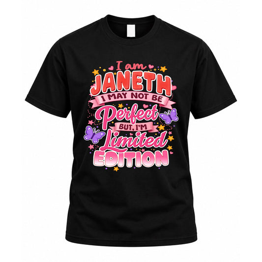 JANETH TT42 Personalized Shirt – I May Not Be Perfect, But I’m Limited Edition
