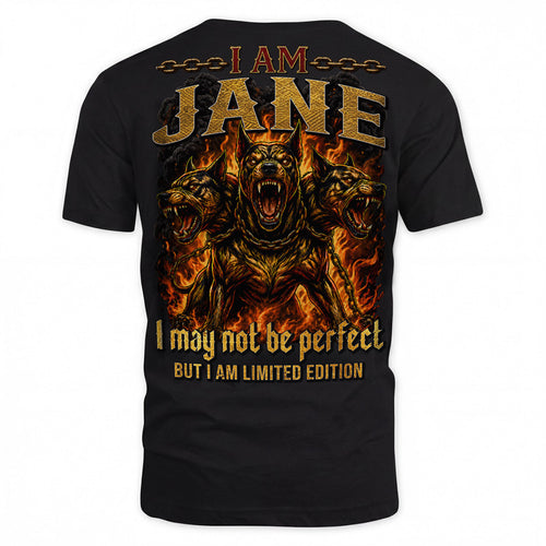 JANE MP88-F2-168–Personalized Bold Quote Apparel “I Am NAME I May Not Be Perfect But I Am Limited Edition