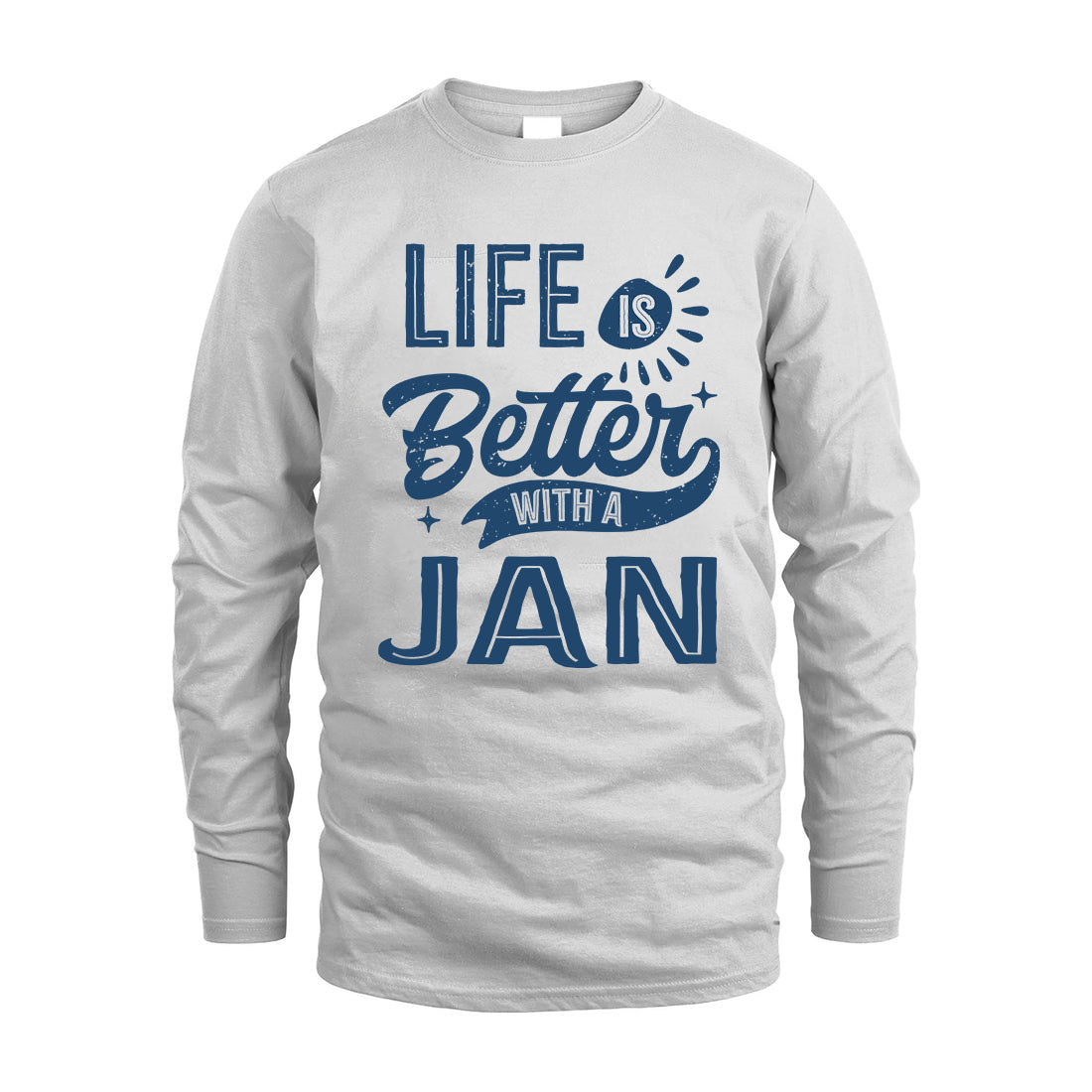 JAN HH88-K2–Personalized Name Quote T-Shirt Life Is Better With Unisex Gift