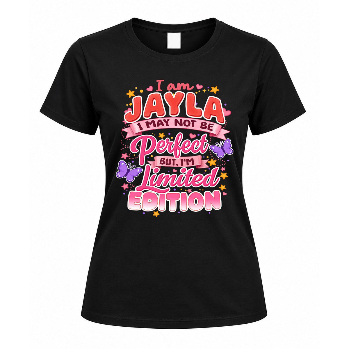 JAYLA TT42 Personalized Shirt – I May Not Be Perfect, But I’m Limited Edition