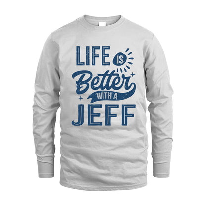 JEFF HH88-K2–Personalized Name Quote T-Shirt Life Is Better With Unisex Gift
