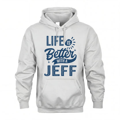 JEFF HH88-K2–Personalized Name Quote T-Shirt Life Is Better With Unisex Gift