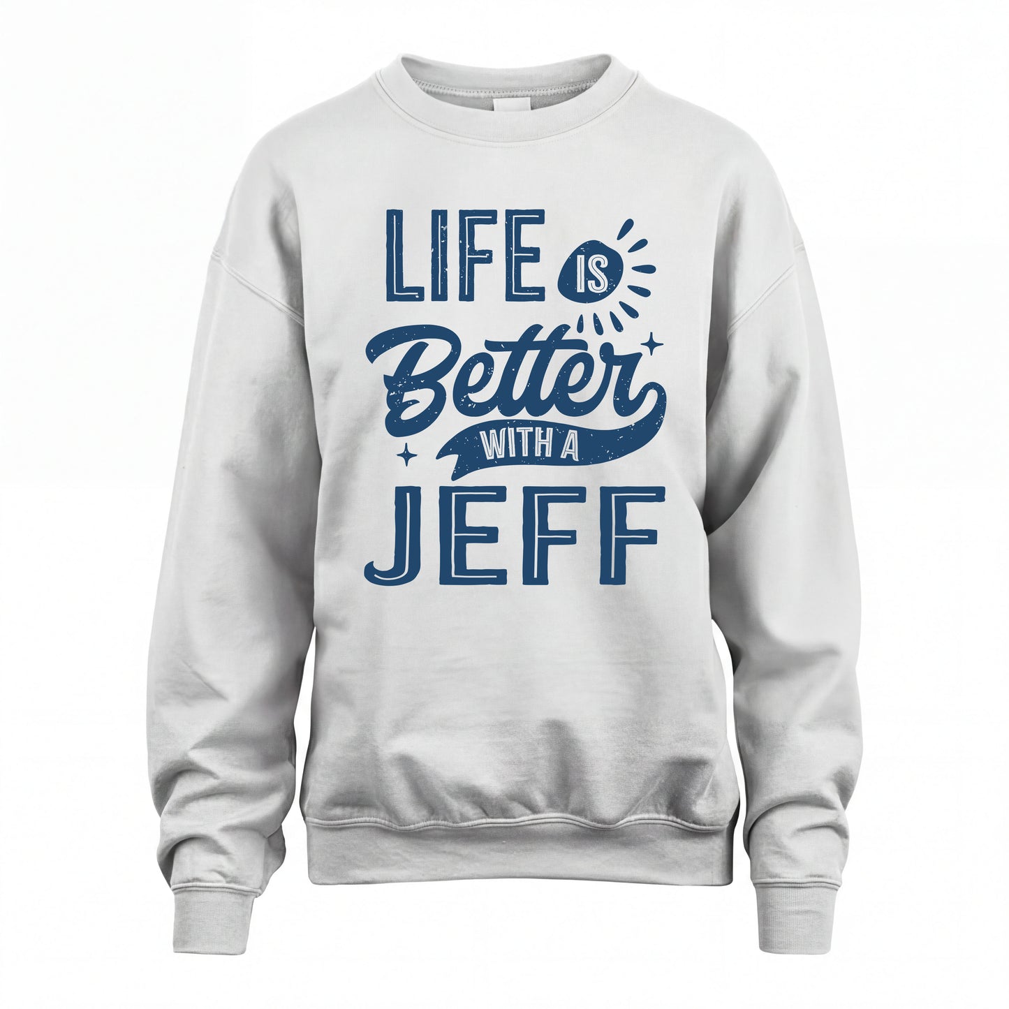 JEFF HH88-K2–Personalized Name Quote T-Shirt Life Is Better With Unisex Gift