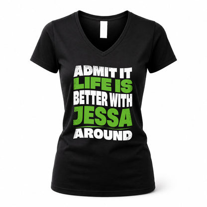 JESSA KTT19-K098-189 – Personalized Funny Quote Apparel “Admit It, Life Is Better With NAME Around”