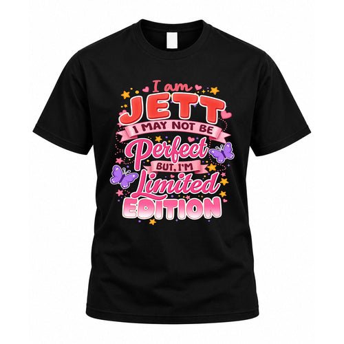 JETT TT42 Personalized Shirt – I May Not Be Perfect, But I’m Limited Edition
