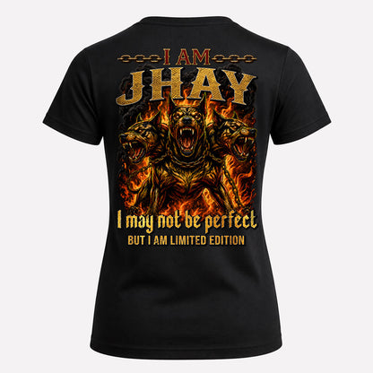 JHAY MP88-F2-168–Personalized Bold Quote Apparel “I Am NAME I May Not Be Perfect But I Am Limited Edition
