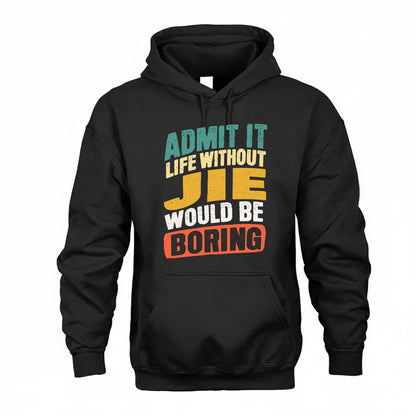 JIE TP88-K4-229–Personalized Funny Quote Apparel “Life Without NAME Would Be Boring”