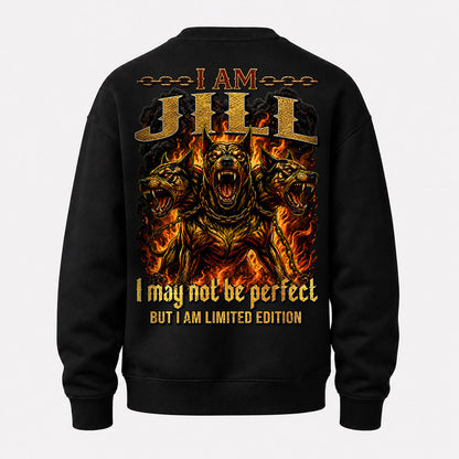 JILL MP88-F2-168–Personalized Bold Quote Apparel “I Am NAME I May Not Be Perfect But I Am Limited Edition
