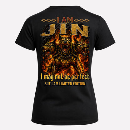 JIN MP88-F2-168–Personalized Bold Quote Apparel “I Am NAME I May Not Be Perfect But I Am Limited Edition