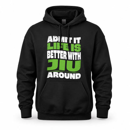 JIU KTT19-K098-189 – Personalized Funny Quote Apparel “Admit It, Life Is Better With NAME Around”