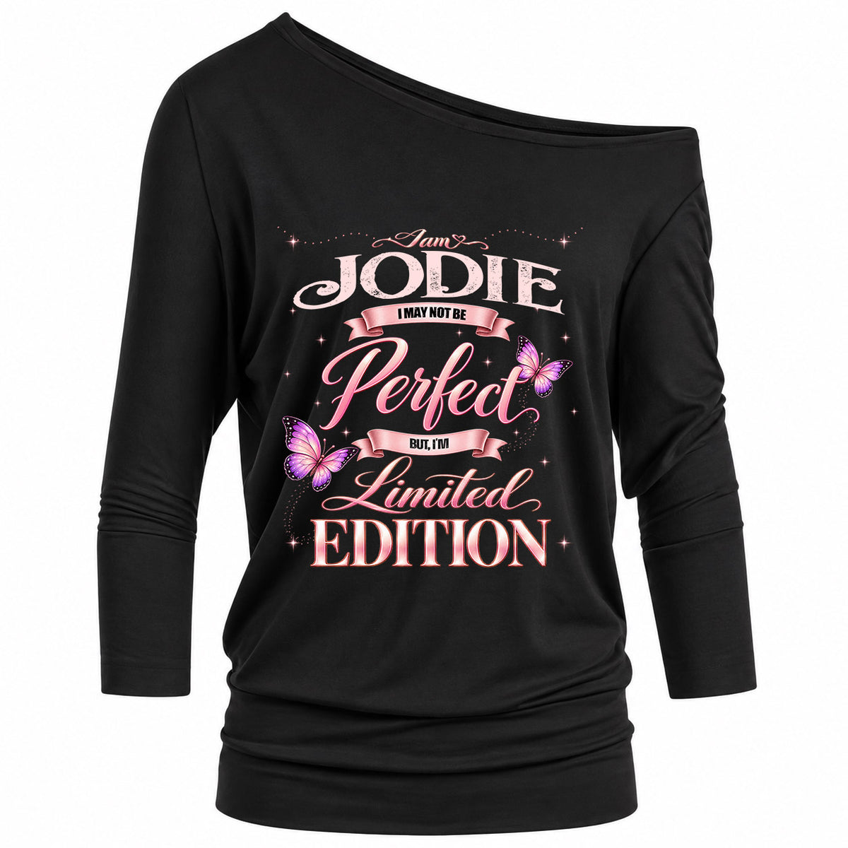 JODIE KTT-TT45 Personalized Funny Quote Apparel