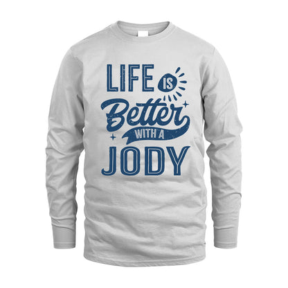 JODY HH88-K2–Personalized Name Quote T-Shirt Life Is Better With Unisex Gift