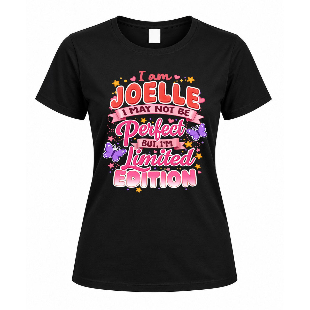 JOELLE TT42 Personalized Shirt – I May Not Be Perfect, But I’m Limited Edition