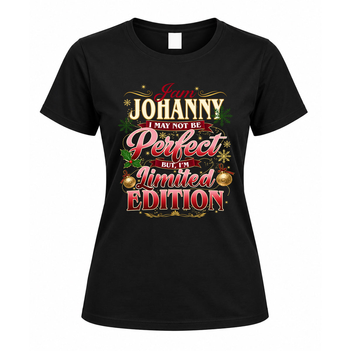 JOHANNY KTT-TT43 Personalized Funny Quote Apparel